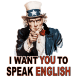 Uncle Sam I Want You To Speak English